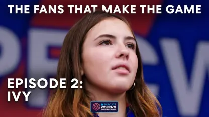 image: The Fans That Make The Game | Episode 2: Ivy | Barclays WSL