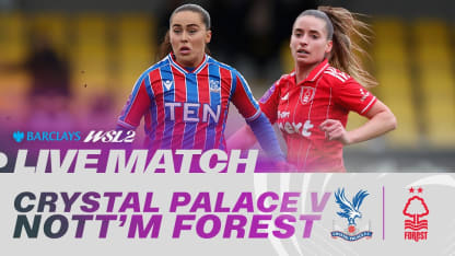 image: LIVE: Crystal Palace v Nottingham Forest | Barclays WSL 2 25/26
