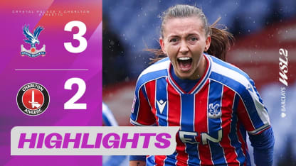 image: Larkin & Weerden Stars in Final Goal! | Crystal Palace v Charlton Athletic | Barclays WSL 2 25/26