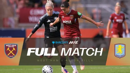 image: Full Match: West Ham United v Aston Villa | Barclays WSL 25/26