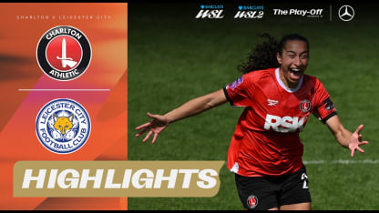 image: Playoff Goes Down To The Wire! Charlton Athletic v Leicester City Highlights | Barclays WSL 25/26