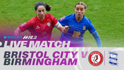 image: LIVE: Bristol City v Birmingham City | Barclays WSL 2 25/26