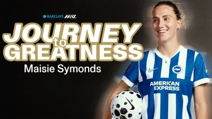 image: Maisie Symonds' Journey to Greatness | Year 2 | Barclays WSL 25/26