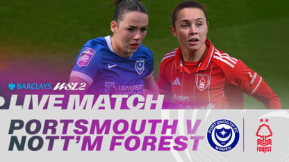 image: LIVE: Portsmouth v Nottingham Forest | Barclays WSL 2 25/26