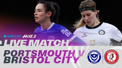 image: LIVE: Portsmouth v Bristol City | Barclays WSL 2 25/26