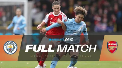 image: Full Match: Manchester City v Arsenal | Barclays WSL 25/26