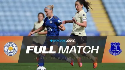 image: FULL MATCH: Leicester City v Everton | Barclays WSL 25/26