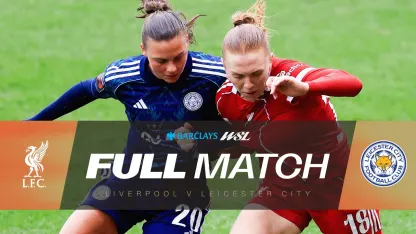 image: Full Match: Liverpool v Leicester City | Barclays WSL 25/26