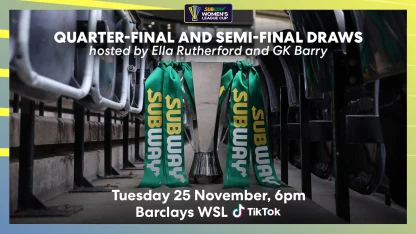 image: Subway®️ Women’s League Cup quarter and semi-final draw details confirmed