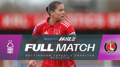 image: FULL MATCH: Nottingham Forest v Charlton Athletic | Barclays WSL 2 25/26