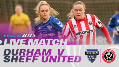 image: LIVE: Durham v Sheffield United | Barclays WSL 2 25/26