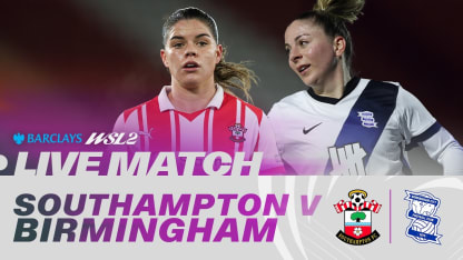 image: LIVE: Southampton v Birmingham City | Barclays WSL 2 25/26