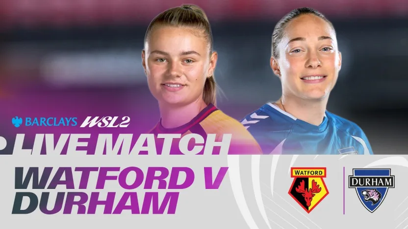 image: LIVE: Watford v Durham | Barclays WSL 2 26/27