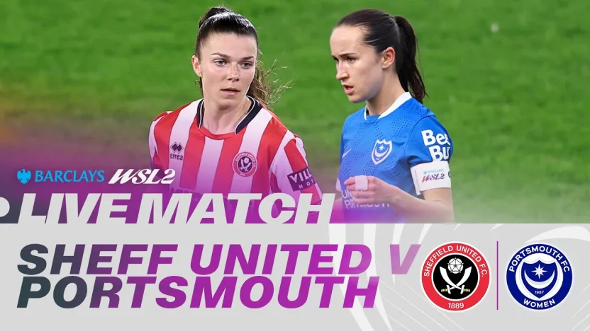 image: LIVE: Sheffield United v Portsmouth | Barclays WSL 2 25/26