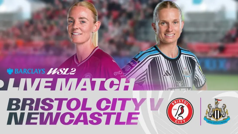 image: LIVE: Bristol City v Newcastle United | Barclays WSL 2 26/27