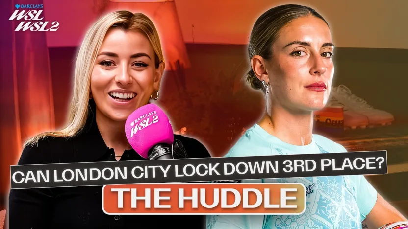 image: London City for Europe?! + Fantasy WSL Expert Tips | The Huddle Ep 7 | Barclays WSL 26/27