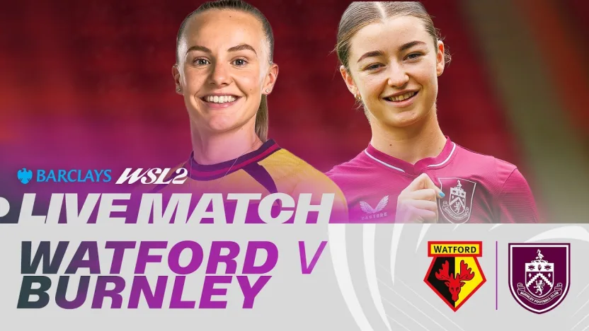 image: LIVE: Watford v Burnley | Barclays WSL 2 26/27
