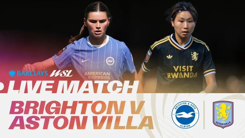 image: LIVE: Brighton & Hove Albion v Aston Villa | Barclays WSL 26/27