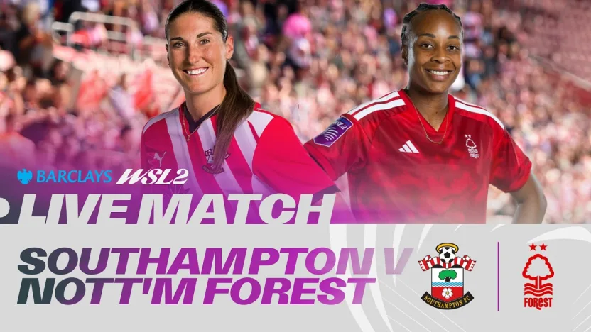 image: LIVE: Southampton v Nottingham Forest | Barclays WSL 2 26/27
