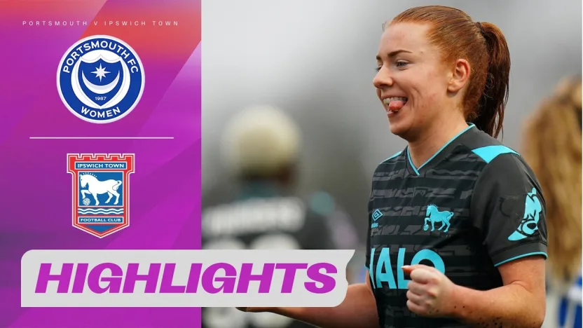 image: Ipswich Climb the Table! | Portsmouth v Ipswich Town Highlights | Barclays WSL 2 25/26