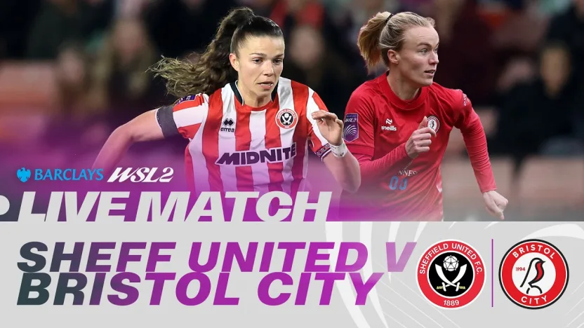 image: LIVE: Sheffield United v Bristol City | Barclays WSL 2 25/26