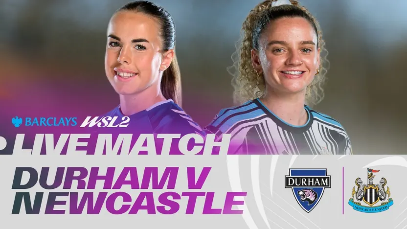 image: LIVE: Durham v Newcastle United | Barclays WSL 2 26/27