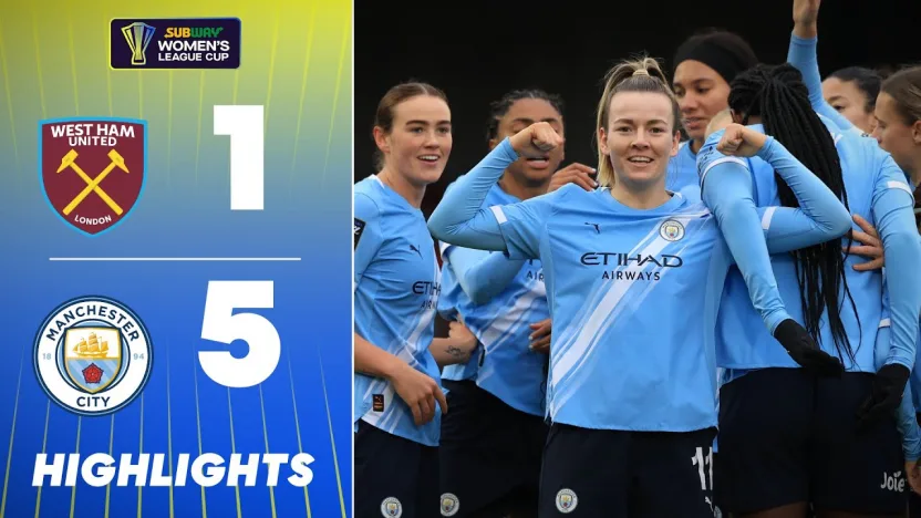 image: Dominant Man City Progress! 🔥 West Ham v Man City Highlights | Subway Women's League Cup 25/26